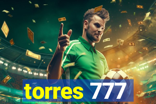 torres 777